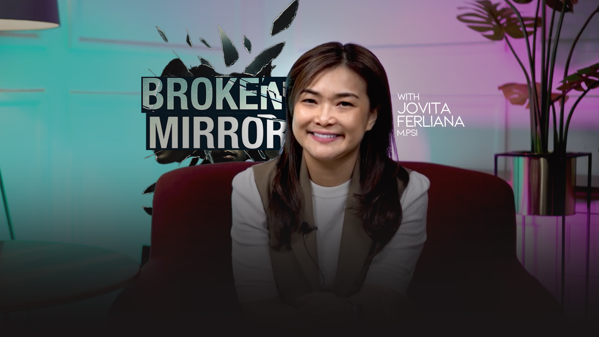 Jovita Ferliana, M.Psi di studio NPD – Broken Mirror